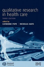 Qualitative Research in Health Care: The Workplace Rights of Employees and Employers - Catherine Pope