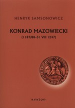 Konrad Mazowiecki - Henryk Samsonowicz