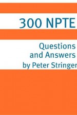 300 NPTE (National Physical Therapy Examination) Questions and Answers - Peter Stringer