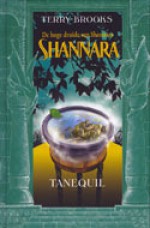 Tanequil (De hoge druide van Shannara #2) - Terry Brooks, Fanneke Cnossen