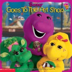 Barney Goes To The Pet Shop: Barney Goes To The Pet Shop - Mark S. Bernthal, Dennis Full