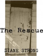 The Rescue - Diane Strong