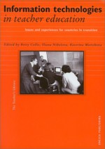 Information Technologies in Teacher Education: Issues and Experiences for Countries in Transition (The teacher's library) - Betty Collis, Katerina Martcheva