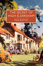 The Secret of High Eldersham - Miles Burton