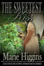 The Sweetest Kiss - Marie Higgins