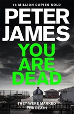 You Are Dead (Roy Grace #11) - Peter James