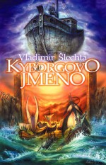 Kyborgovo jméno (Oggerd, #3) - Vladimír Šlechta