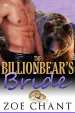 The Billionbear's Bride: BBW Bear Shifter BWWM Paranormal Romance - Zoe Chant