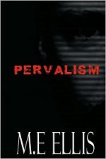 Pervalism - M.E. Ellis