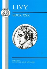 Livy: Book XXX - H.E. Butler, H.H. Scullard