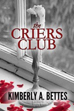 The Criers Club - Kimberly A. Bettes