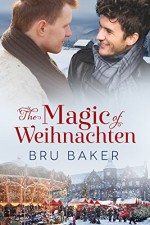 The Magic of Weihnachten - Bru Baker