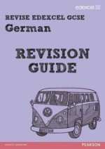 Revise Edexcel: Edexcel Gcse German Revision Guide - Harriette Lanzer