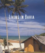 Living in Bahia - Taschen, Tuca Reines, Monica Lima, Taschen