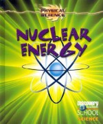 Nuclear Energy - Stephen Currie, Nancy J. Cohen