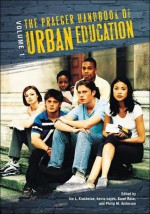 The Praeger Handbook of Urban Education, Volume 1 - Joe L. Kincheloe