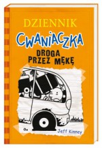 Dziennik cwaniaczka. Droga przez mękę - Joanna Wajs, Jeff Kinney