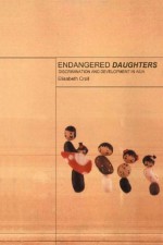 Endangered Daughters: Discrimination and Development in Asia - Elisabeth Croll