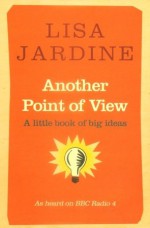 Another Point of View - Lisa Jardine