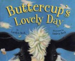 Buttercup's Lovely Day - Carolyn Beck, Andrea Beck