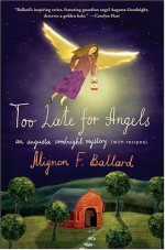 Too Late for Angels - Mignon F. Ballard