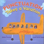 Punctuation Takes a Vacation - Robin Pulver, Lynn Rowe Reed