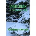 Evergreen A Christmas Tale - Richard Taylor