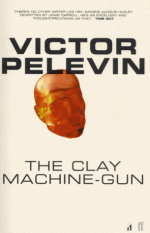 The Clay Machine-Gun - Victor Pelevin