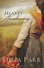 Hearts Awakening - Delia Parr