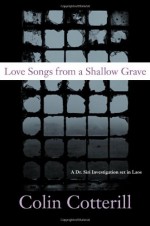 Love Songs From A Shallow Grave - Colin Cotterill