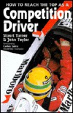 How to Reach the Top as a Competition Driver - Stuart Turner, John Taylor