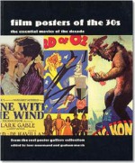 Film Posters of the 30s: Essential Posters of the Decade from the Reel Poster Gallery Collection (Film Posters) - Tony Nourmand, Graham Marsh