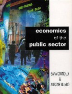 Economics of the Public Sector - Sara Connolly, Alistair Munro