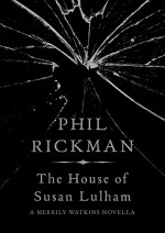 The House of Susan Lulham (Merrily Watkins Mysteries) - Phil Rickman