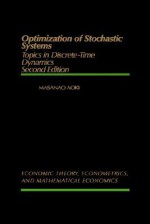 Optimization of Stochastic Systems: Topics in Discrete-Time Dynamics - Masanao Aoki, Karl Shell