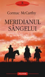 Meridianul sângelui - Iulia Gorzo, Cormac McCarthy