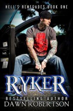 Ryker - Dawn Robertson