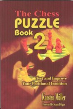 The Chesscafe Puzzle Book 2: Test and Improve Your Positional Intuition - Karsten Müller