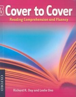 Cover to Cover 3: Reading Comprehension and Fluency - Richard Day, Leslie Ono