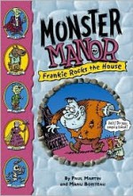 Monster Manor #2: Frankie Rocks the House: Monster Manor: Frankie Rocks the House - Book #2 - Paul Martin, Manu Boisteau