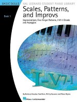 Scales, Patterns and Improvs, Book 1: Improvisations, Five-Finger Patterns, I-V7-I Chords and Arpeggios: Basic Skills - Barbara Kreader, Fred Kern, Phillip Keveren, Mona Rejino