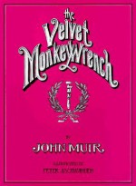 Velvet Monkey Wrench: Millennial - John Muir, Peter Aschwanden