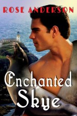 Enchanted Skye - Rose Anderson