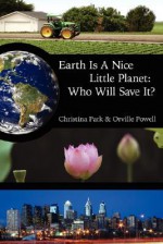 Earth Is a Nice Little Planet: Who Will Save It? - Christina Park