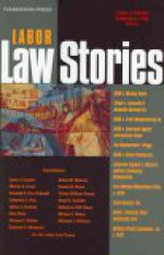 Labor Law Stories - Catherine L. Fisk