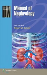 Manual of Nephrology - Robert W. Schrier