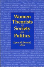 Women Theorists on Society and Politics - Lynn McDonald