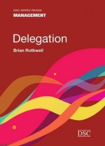 Delegation (Speed Reads) - Brian Rothwell