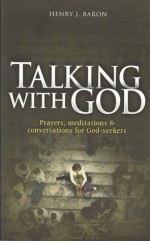 Talking with God - Henry J. Baron