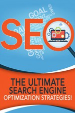 SEO: The Ultimate Search Engine Optimization Strategies! - Andrew Johansen, SEO